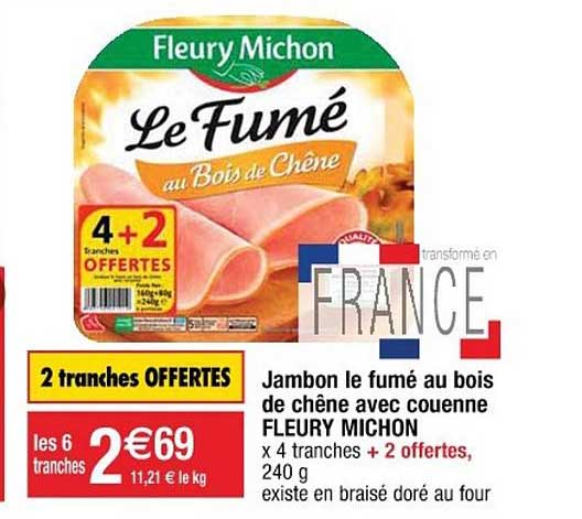 jambon le fumé au bois de chêne avec couenne fleury michon 4+2offert