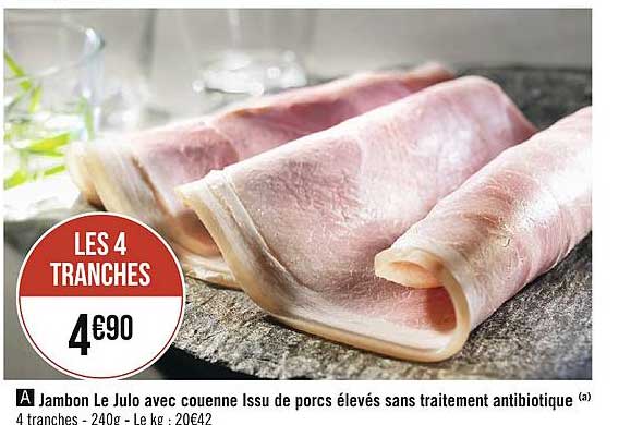 jambon le julo avec couenne issu de porc élevés sans traitement antibiotique