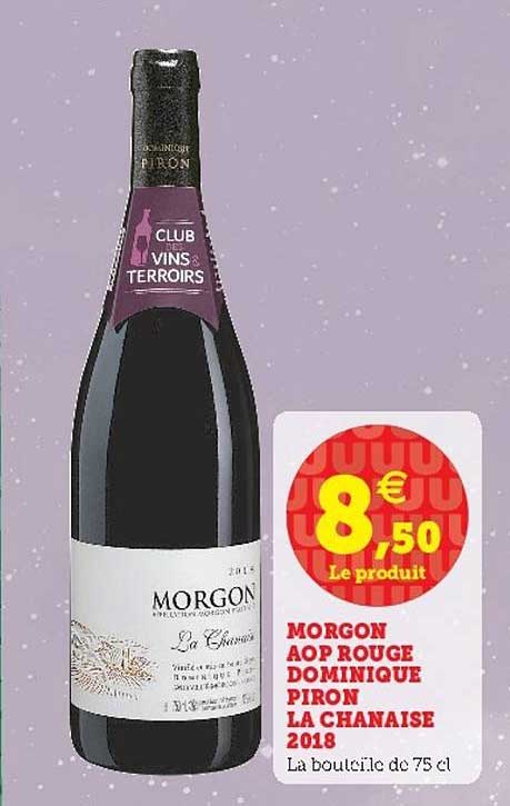 morgon aop rouge dominique piron la chanaise 2018