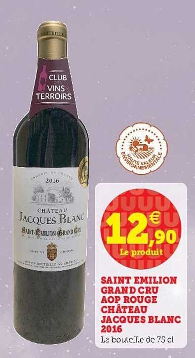saint émilion grand cru aop rouge château jacques blanc 2016