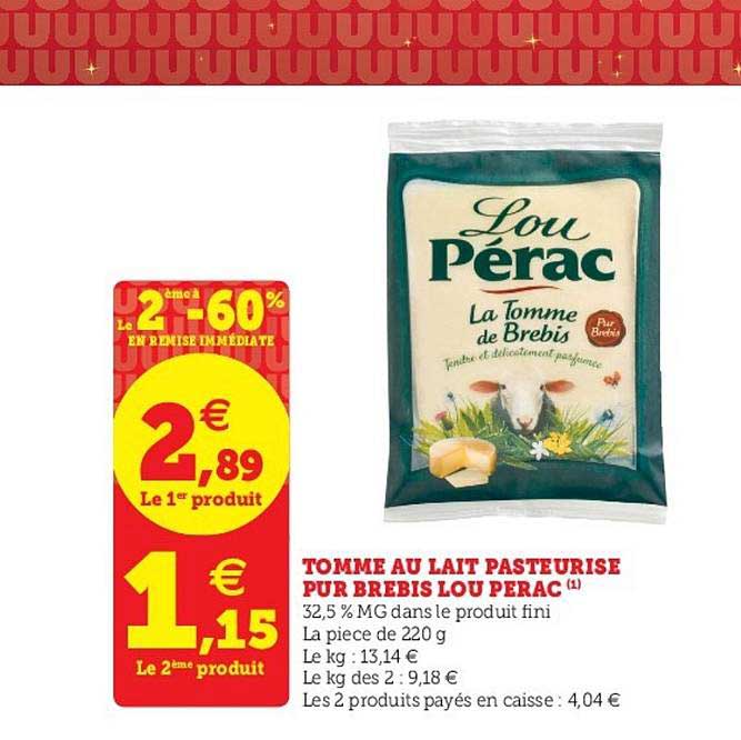 tomme au lait pasteurisé pur brebis lou pérac le 2ème à -60% en remise immédiate