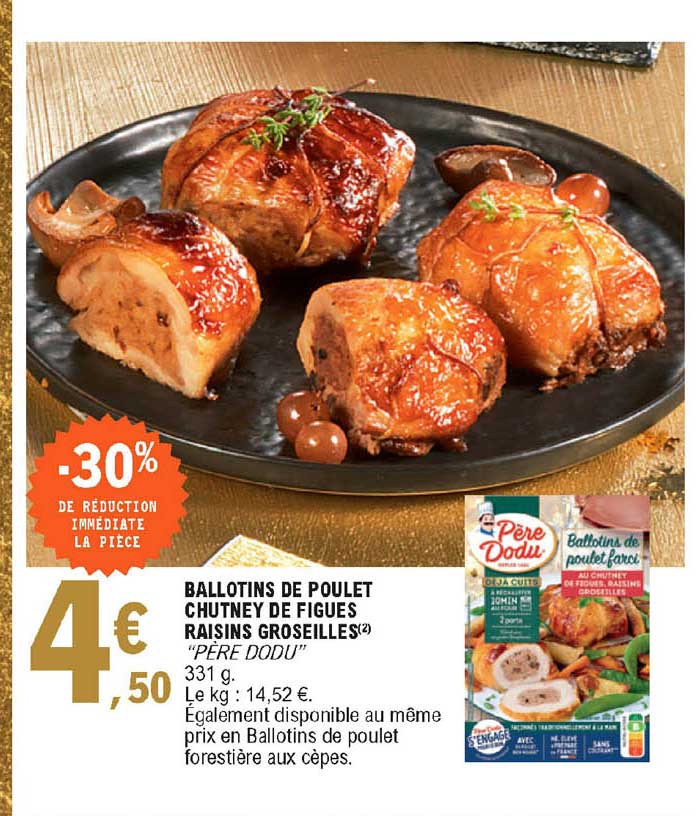 ballotins de poulet chutney de figues raisins groseilles "père dodu"