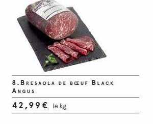 bresaola de bœuf black angus