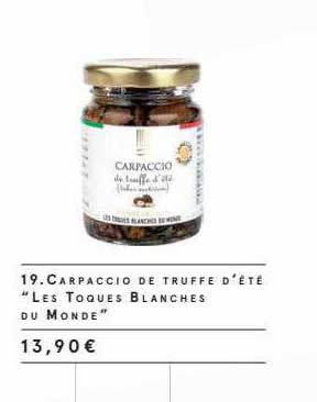 carpaccio de truffe d'été "les toques blanches du monde"