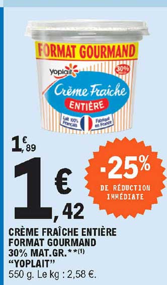 crème fraîche entière format gourmand 30% mat. gr. "yoplait"
