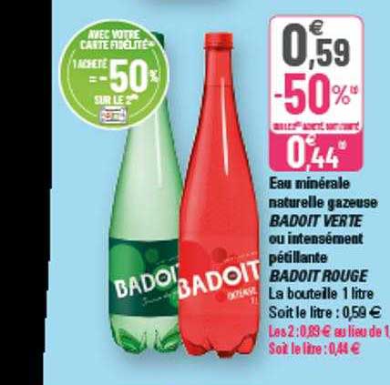 eau minérale naturelle gazeuse badoit verte ou intensément pétillante badoit rouge