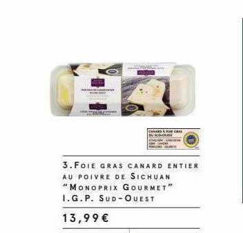 foie gras canard entier au poivre de sichuan "monoprix gourmet" i.g.p. sud-ouest