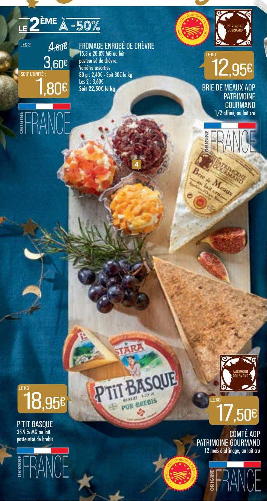 Fromage Enrobé De Chèvre, P'tit Basque, Brie De Meaux Aop Patrimoine Gourmand, Comté Aop Patrimoine Gourmand