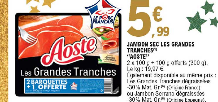 jambon sec les grandes tranches "aoste"