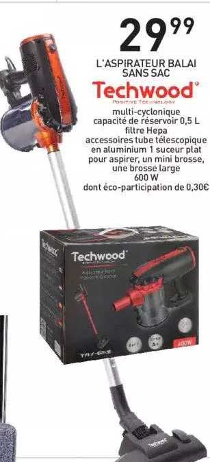 l'aspirateur balai sans sac techwood