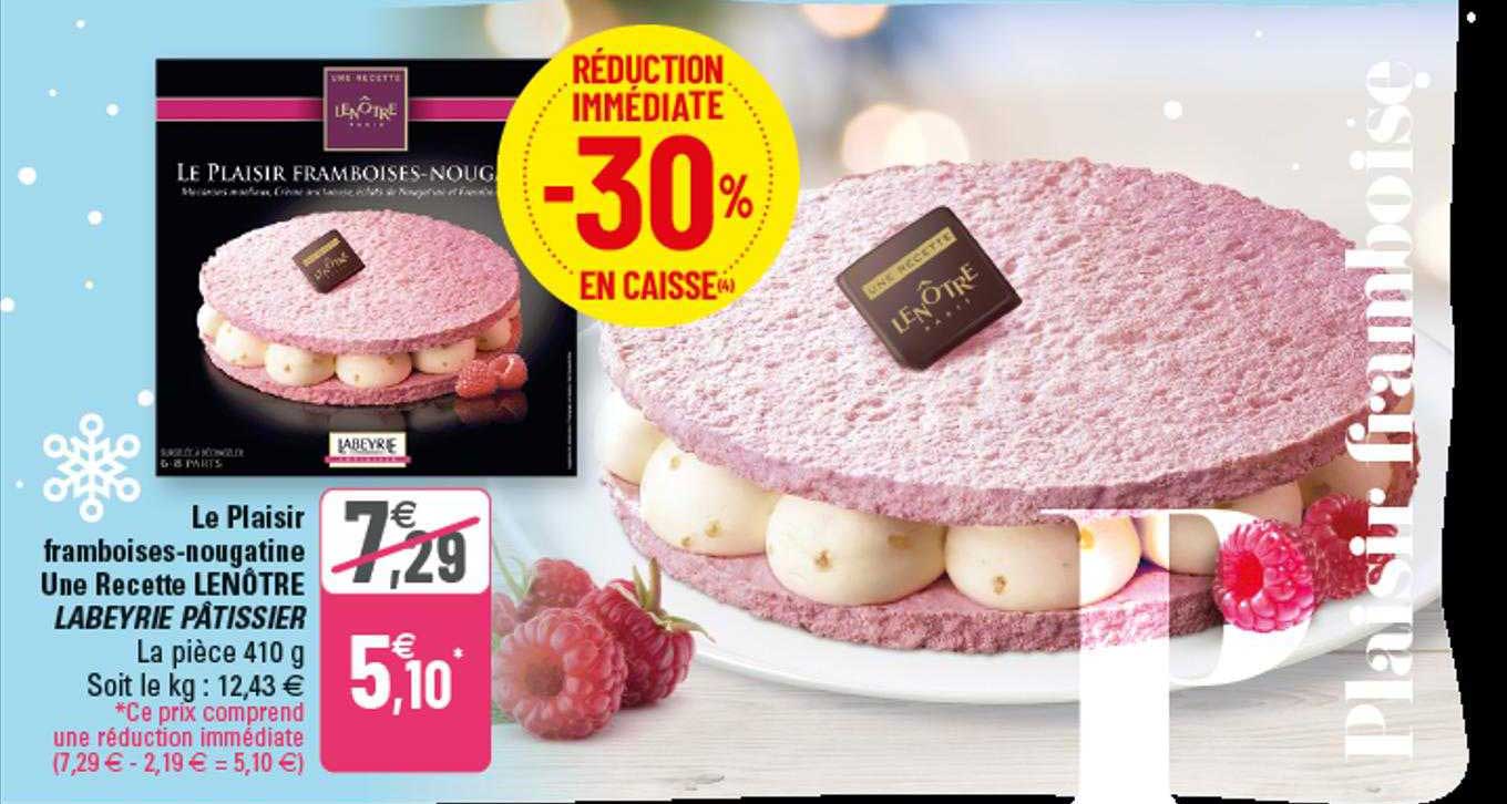 le plaisir framboises-nougatine une recette lenôtre labeyrie pâtissier