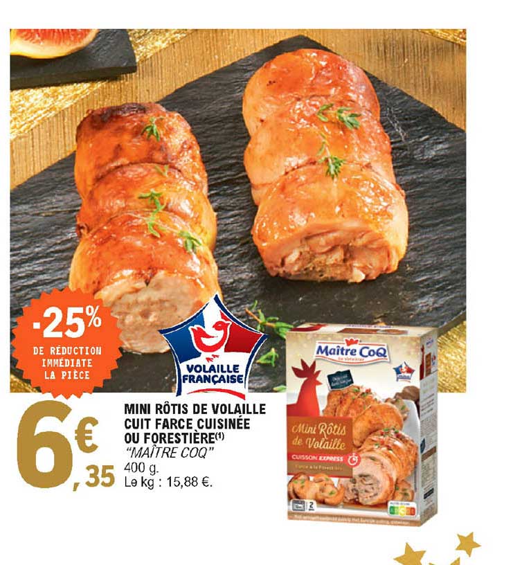 mini rôtis de volaille cuit farce cuisinées ou forestière "maître coq"