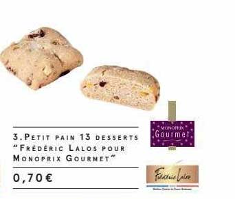 petit pain 13 desserts "frédéric lalos pour monoprix gourmet"