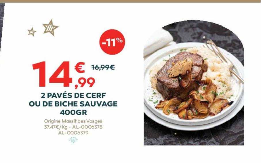 2 pavés de cerf ou de biche sauvage 400 gr