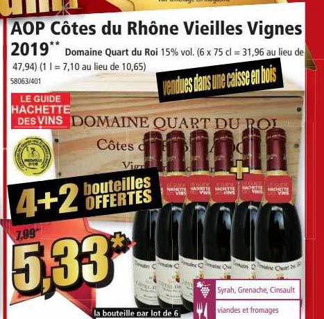 aop côtes du rhône vieilles vignes 2019 domaine quart du roi 15% vol.