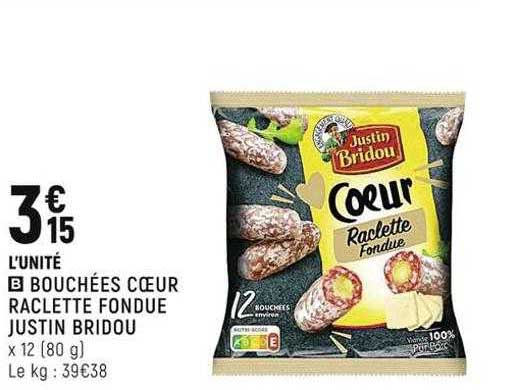 bouchées cœur raclette fondue justin bridou