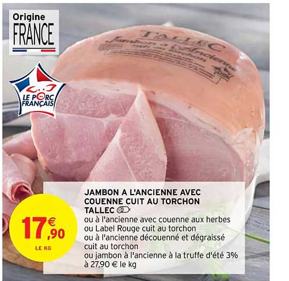 Jambon à L'ancienne Avec Couenne Cuit Au Torchon Tallec