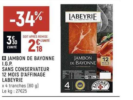 jambon de bayonne i.g.p. sans conservateur 12 mois d'affinage labeyrie