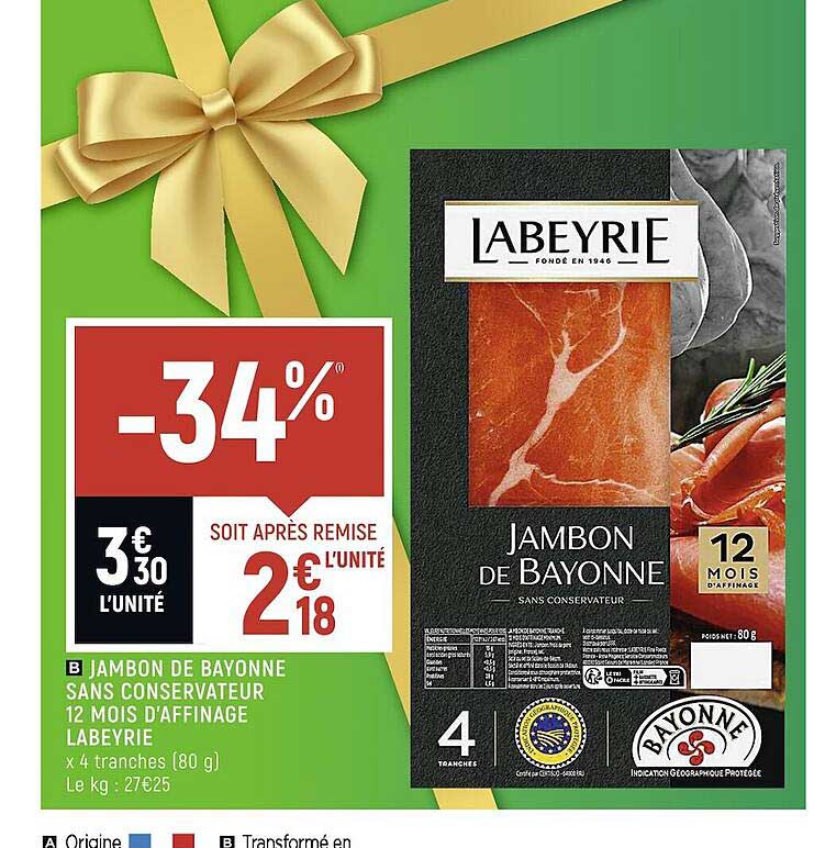 jambon de bayonne sans conservateur 12 mois d'affinage labeyrie