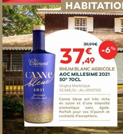rhum blanc agricole aoc millésimé 2021 50° 70cl