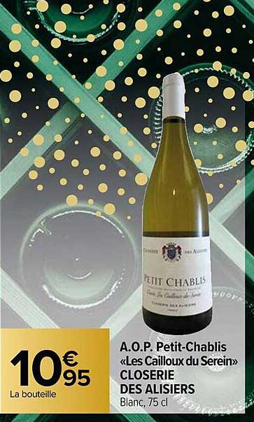 a.o.p. petit-chablis «les cailloux du serein» closerie des alisiers
