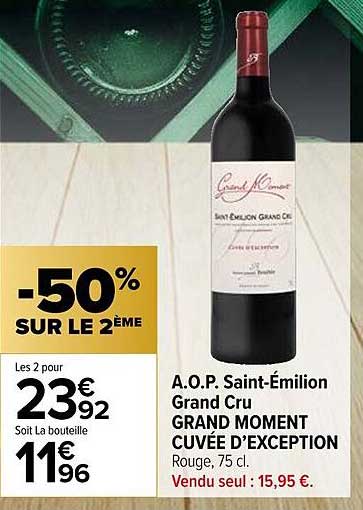 a.o.p. saint-émilion grand cru grand moment cuvée d'exception