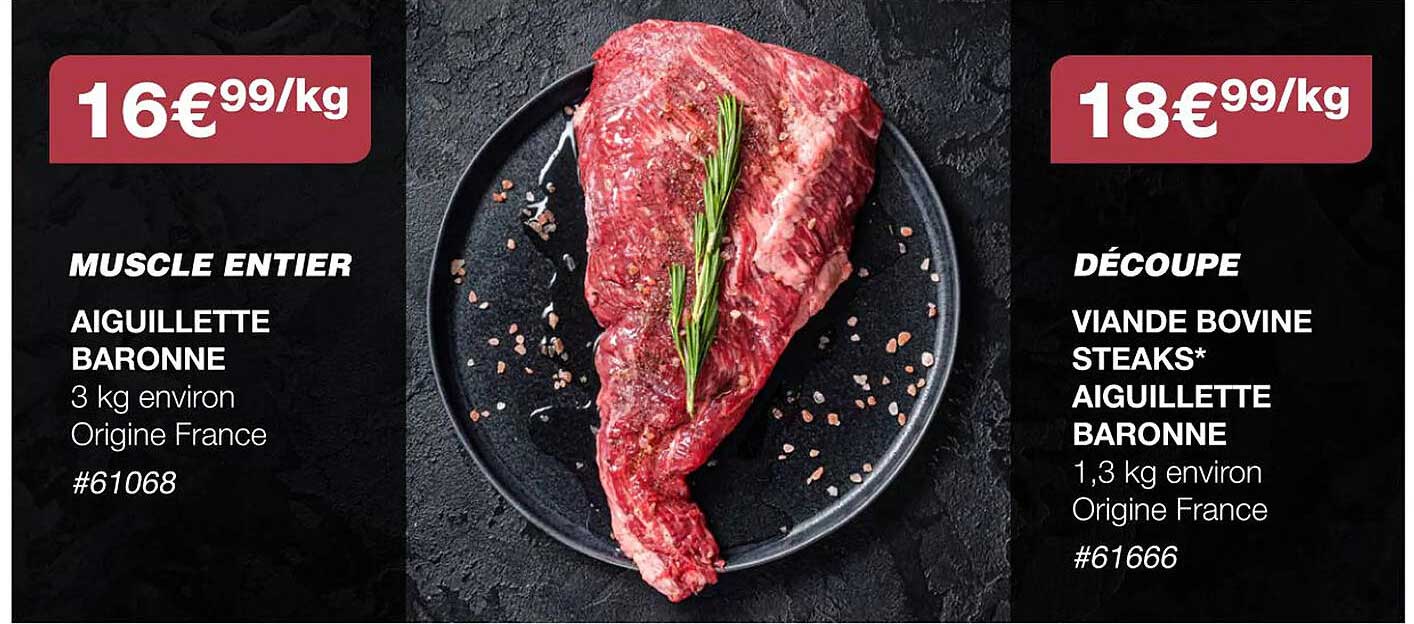 aiguillette baronne, viande bovine steaks*aiguillette baronne