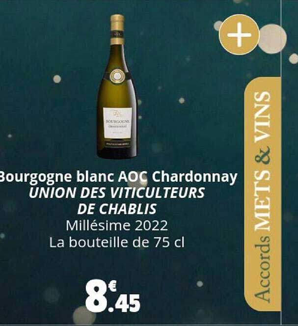 Bourgogne Blanc Aoc Chardonnay Union De Viticulteurs De Chablis Millésime 2022