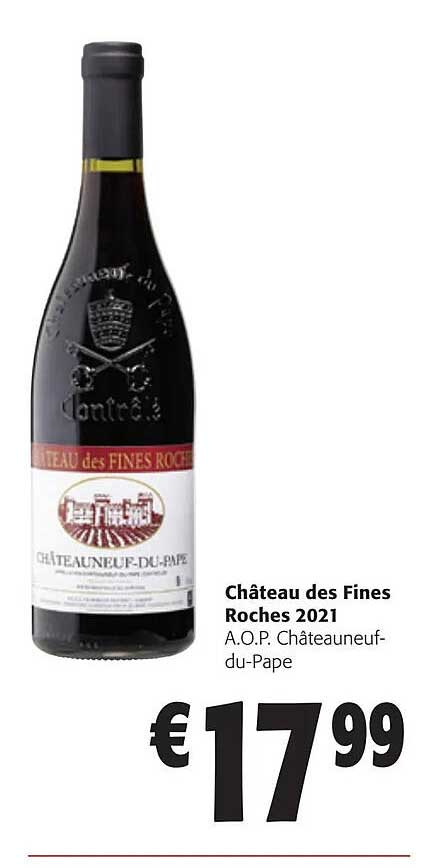 château des fines roches 2021 a.o.p. châteauneuf-du-pape
