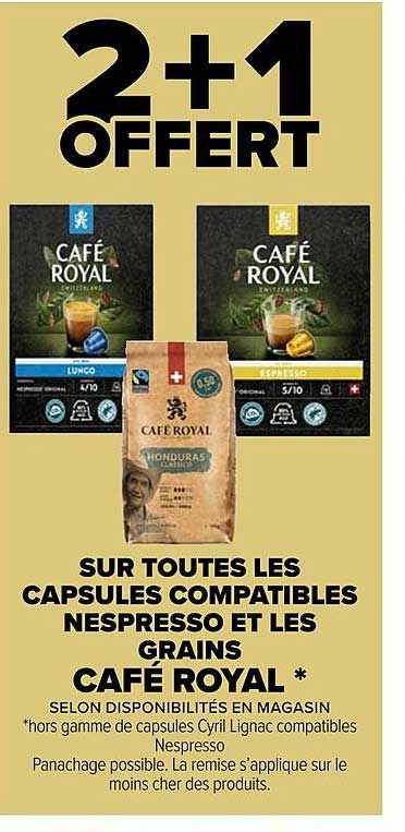 les capsules compatibles nespresso et les grains café royal