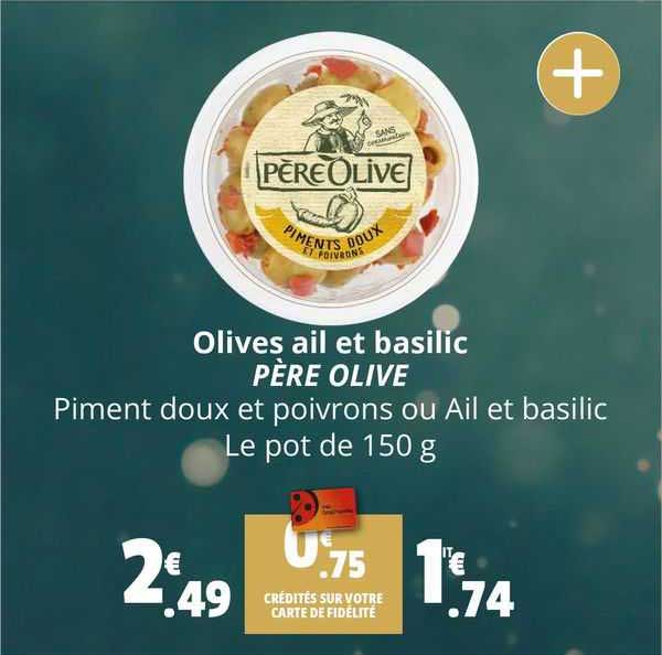olives ail et basilic père olive