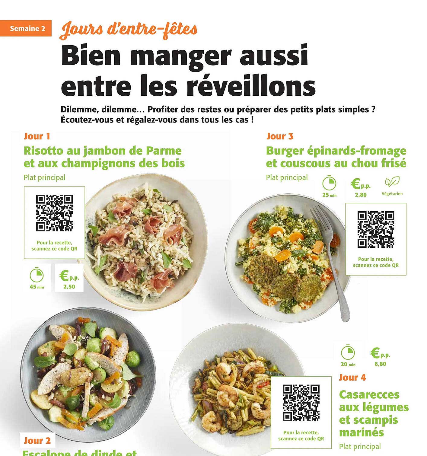 risotto jambon de parme et aux champignons des bois, burger épinards-fromage et couscous au chou frisé, escalope de dinde, casarecces aux légumes et scampis marinés