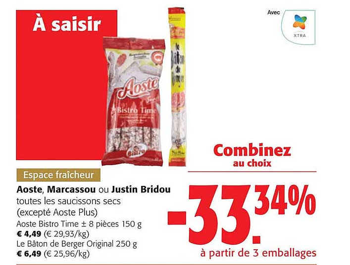 saucissons secs aoste, mascassou ou justin bridou