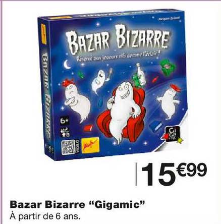 bazar bizarre "gigamic"
