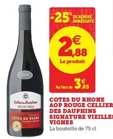 Côtes Du Rhône Aop Rouge Cellier Des Dauphins Signature Vieilles Vignes