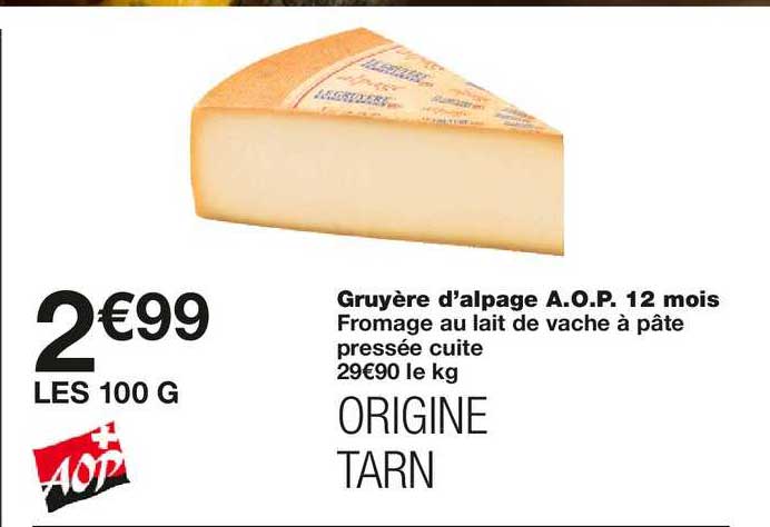 gruyère d'alpage a.o.p. 12 mois