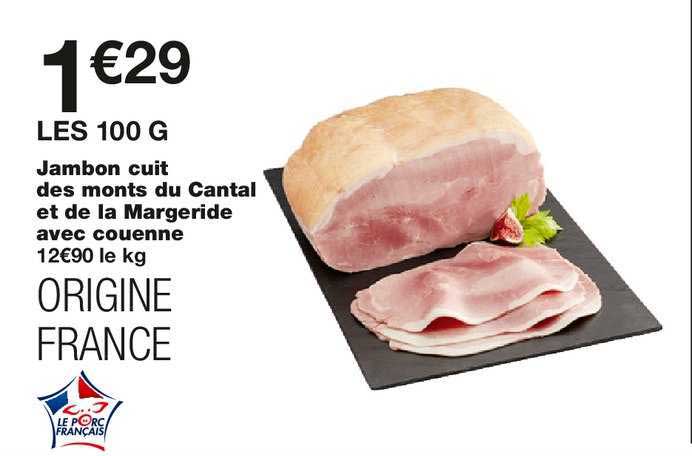 jambon cuit des monts du cantal et de la margeride avec couenne