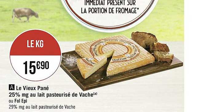 le vieux pané 25% mg au lait pasteurisé de vache ou fol épi