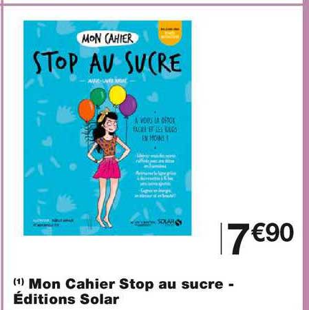 mon cahier stop au sucre - éditions solar