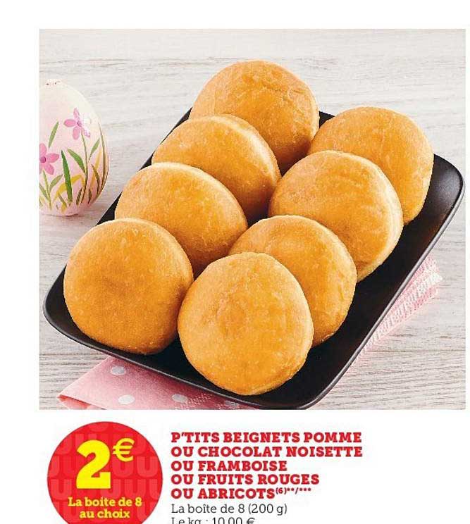 p'tits beignets pomme ou chocolat noisette ou framboise ou fruits rouges ou abricots