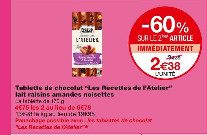 tablette de chocolat "les recettes de l'atelier" lait raisins amandes noisettes