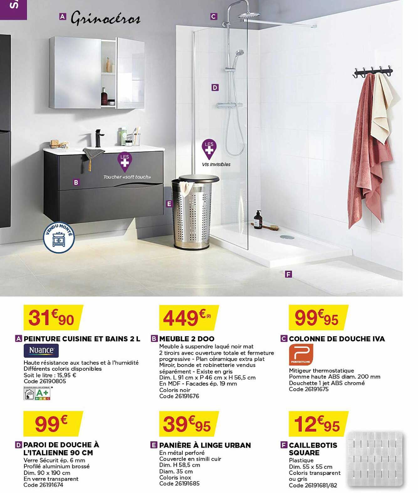 peinture cuisine et bains 2 l, paroi de douche à l'italienne 90 cm, meuble 2 doo, panière à la linge urban, colonne de douche iva, caillerbotis square