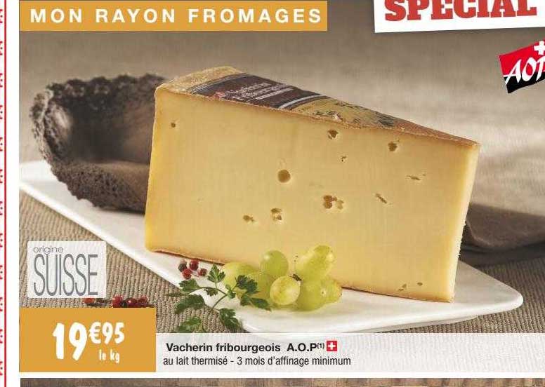 vacherin fribourgeois a.o.p.