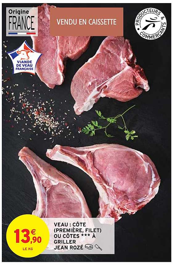 veau : côte (première, filet) ou côtes *** à griller jean rozé
