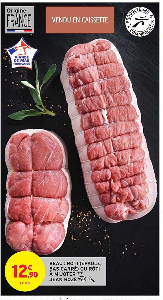 veau : rôti (épaule, bas carré) ou rôti à mijoter jean rozé