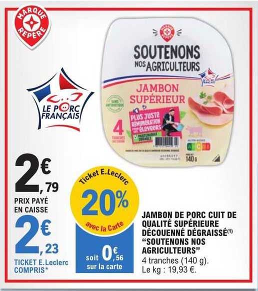 jambon de porc cuit de qualité supérieure découenné dégraissé "soutenons nos agriculteurs"