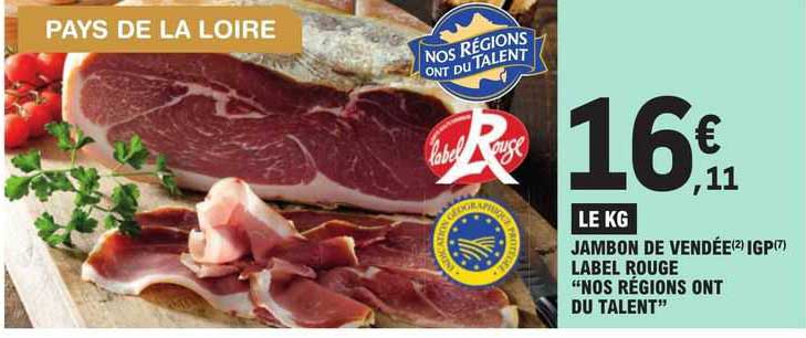 jambon de vendée igp label rouge "nos régions ont du talent"