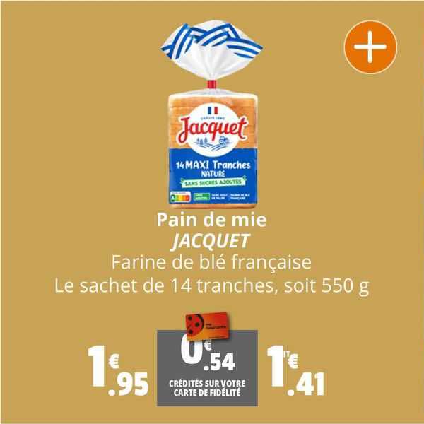 pain de mie jacquet farine de blé française le sachet de 14 tranches, soit