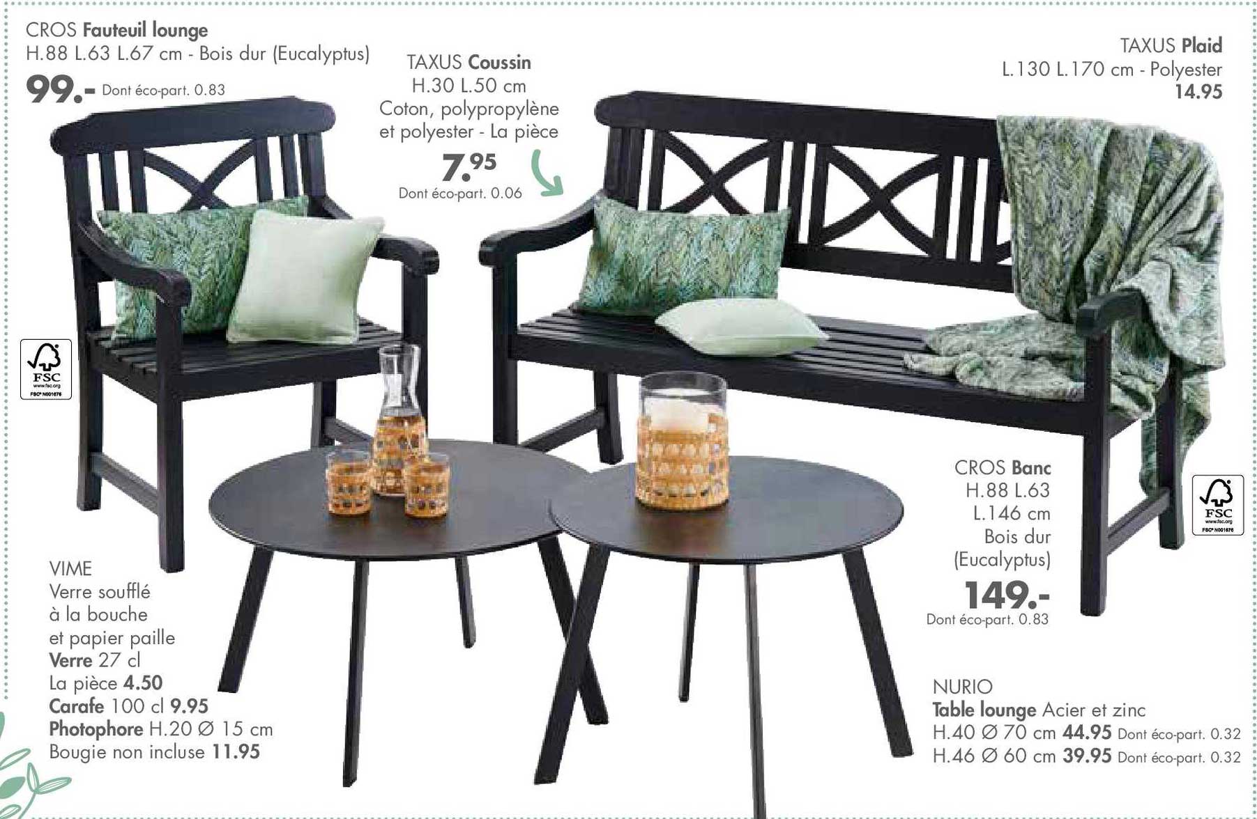 cros fauteuil lounge, coussin taxus, plaid taxus, verre soufflé vime, banc cros , table loung nurio