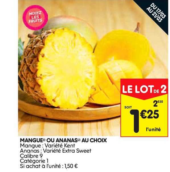 Mangue Kent Ou Ananas Extra Sweet Au Choix